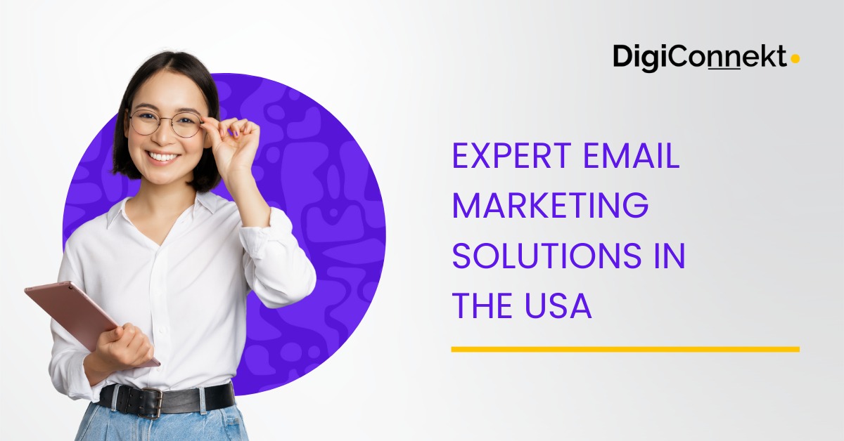 Expert Email Marketing Solutions in the USA: Drive Results for Your Business