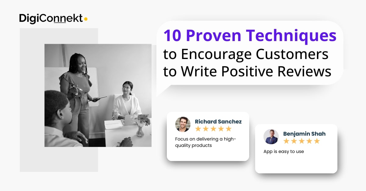 10 Proven Techniques to Encourage Customers to Write Positive Reviews