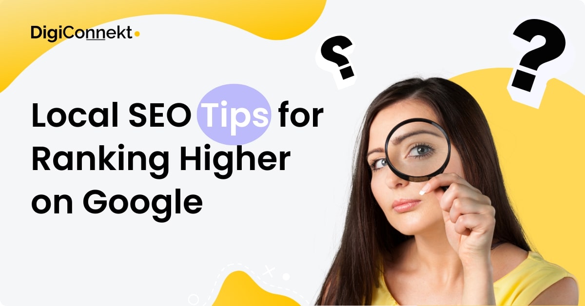 Local SEO Tips for Ranking Higher on Google