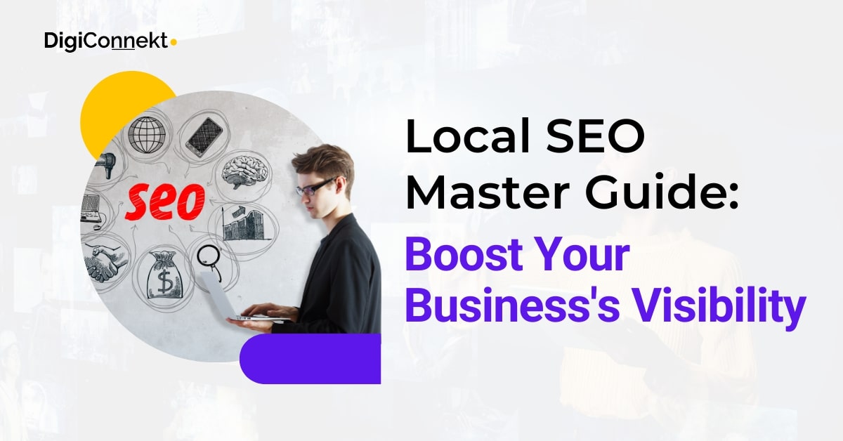 Local SEO Master Guide: Boost Your Business's Visibility