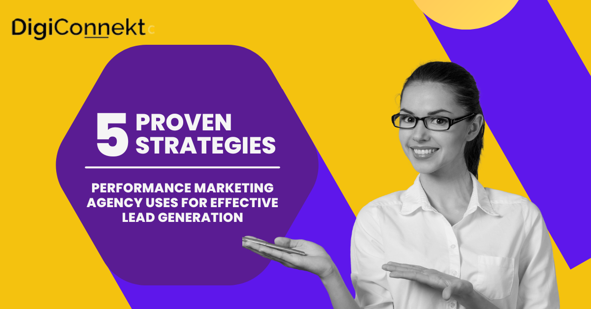 5 Proven Strategies a USA Performance Marketing Agency Uses for Effective Lead Generation