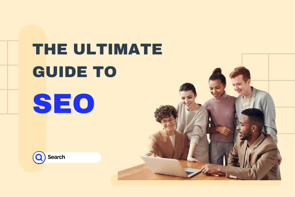 The Ultimate Guide To Seo: Tips And Strategies To Success