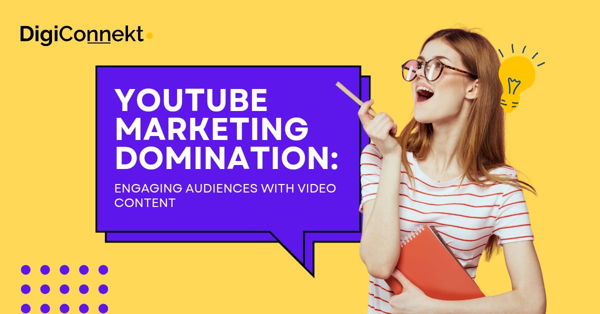 YouTube Marketing Domination: Engaging Audiences with Video Content