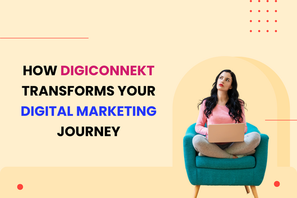 From Strategy to Success: How DigiConnekt Transforms Your Digital Marketing Journey