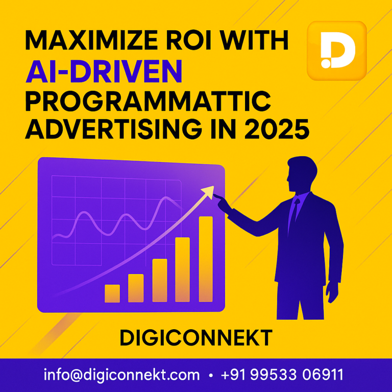 Maximize ROI with AI-Driven Programmatic Advertising in 2025 - Digiconnekt