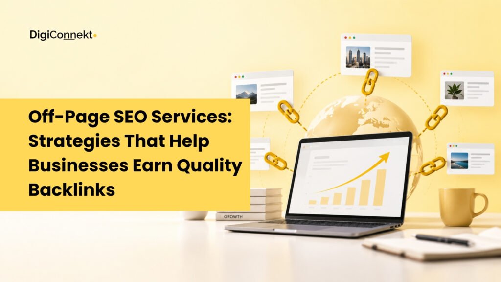 Off-Page SEO Services: Strategies That Help Businesses Earn Quality Backlinks